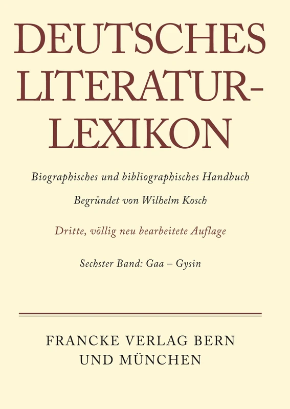 Deutsches Literatur-Lexikon, Band 6, Gaa - Gysin