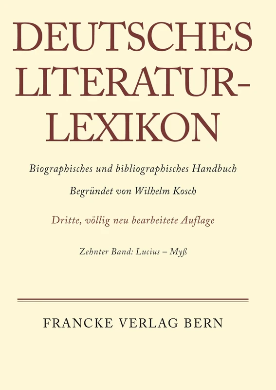 Deutsches Literatur-Lexikon, Band 10, Lucius - Myss
