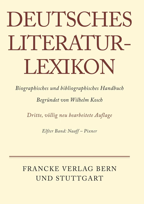 Deutsches Literatur-Lexikon, Band 11, Naaff - Pixner