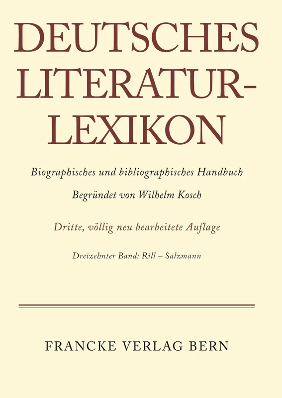 Deutsches Literatur-Lexikon, Band 13, Rill - Salzmann