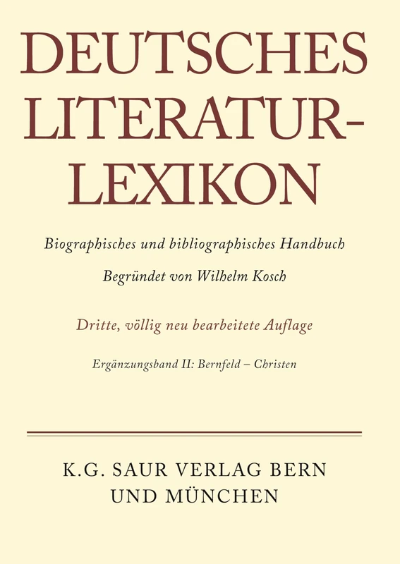 Deutsches Literatur-Lexikon, Ergänzungsband II, Bernfeld - Christen