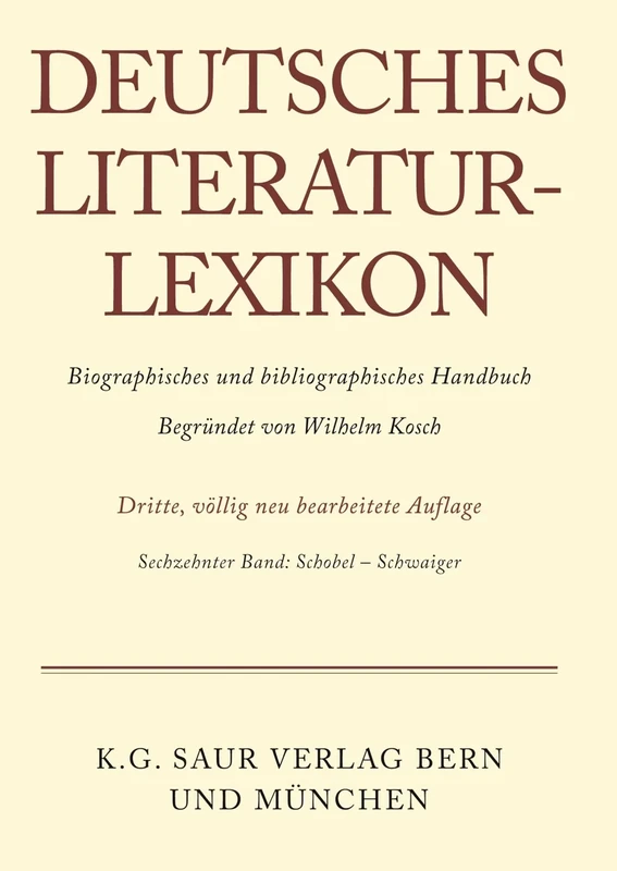 Deutsches Literatur-Lexikon, Band 16, Schobel - Schwaiger