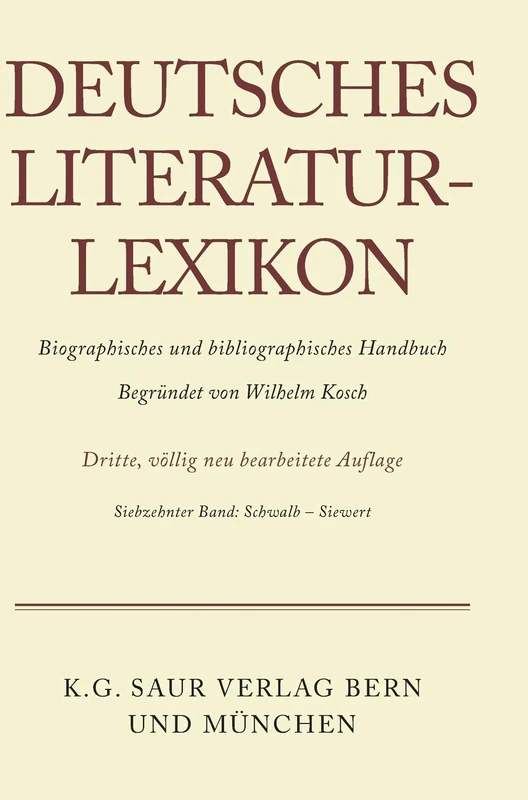 Deutsches Literatur-Lexikon, Band 17, Schwalb - Siewert
