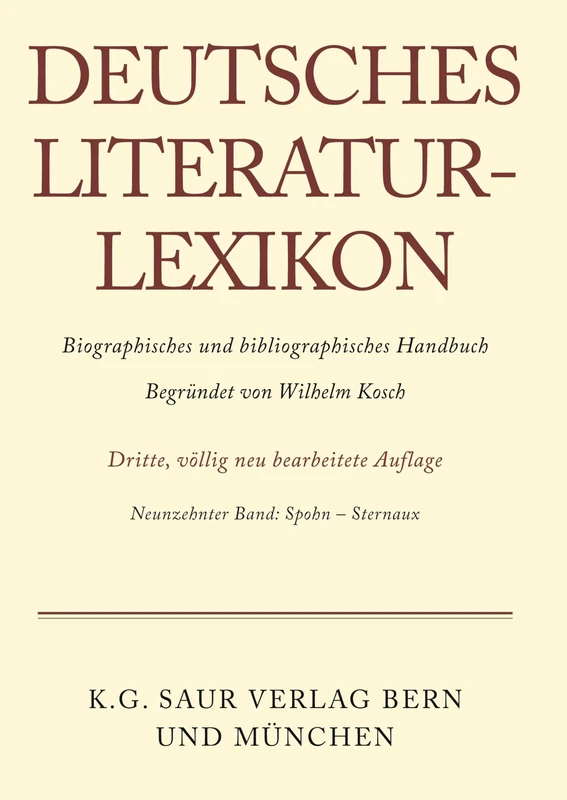 Deutsches Literatur-Lexikon, Band 19, Spohn - Sternaux