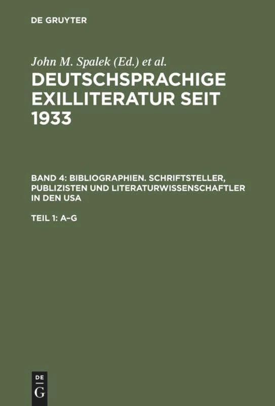 Bibliographien. Schriftsteller, Publizisten Und Literaturwissenschaftler in Den USA