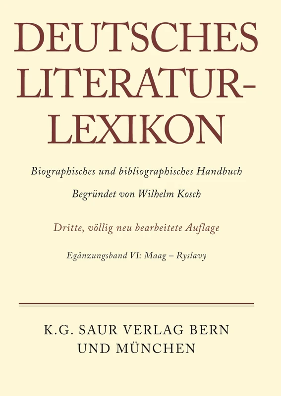 Deutsches Literatur-Lexikon, Egänzungsband VI, Maag - Ryslavy
