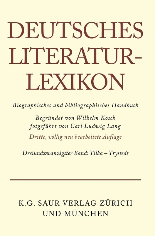 Deutsches Literatur-Lexikon, Band 23, Tikla - Trystedt