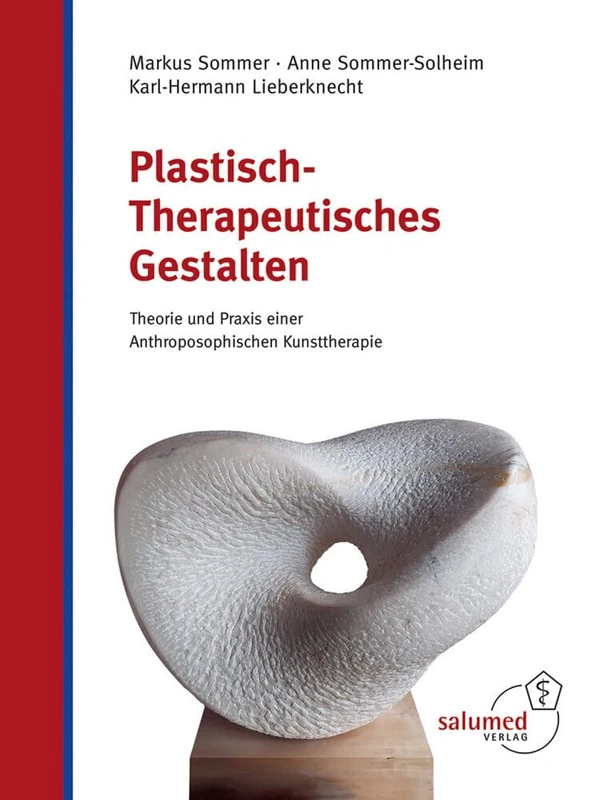 Plastisch-Therapeutisches Gestalten: Theorie und Praxis einer Anthroposophischen Kunsttherapie - Image 1