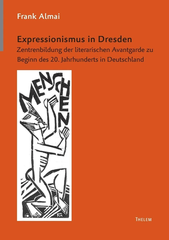 Expressionismus in Dresden: Zentrenbildung der literarischen Avantgarde zu Beginn des 20. Jahrhunderts in Deutschland - Image 1