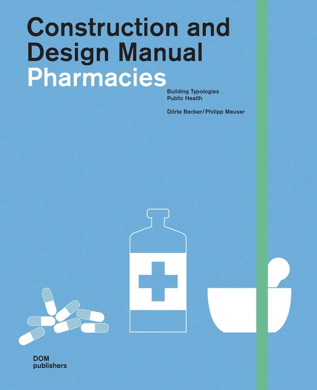 PHARMACIES: Construction And Design Manual