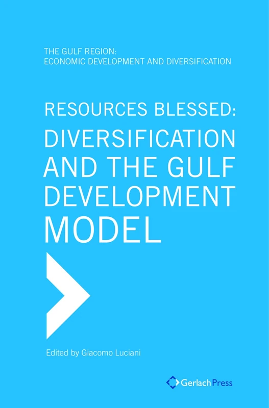 Resources Blessed: Diversification and the Gulf Development Model