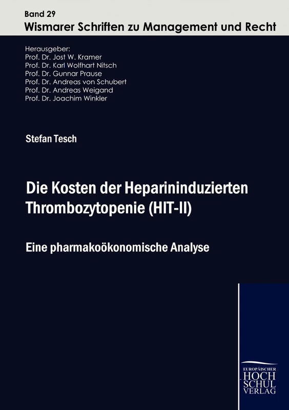 Die Kosten der Heparininduzierten Thrombozytopenie (HIT-II): Eine pharmakoökonomische Analyse