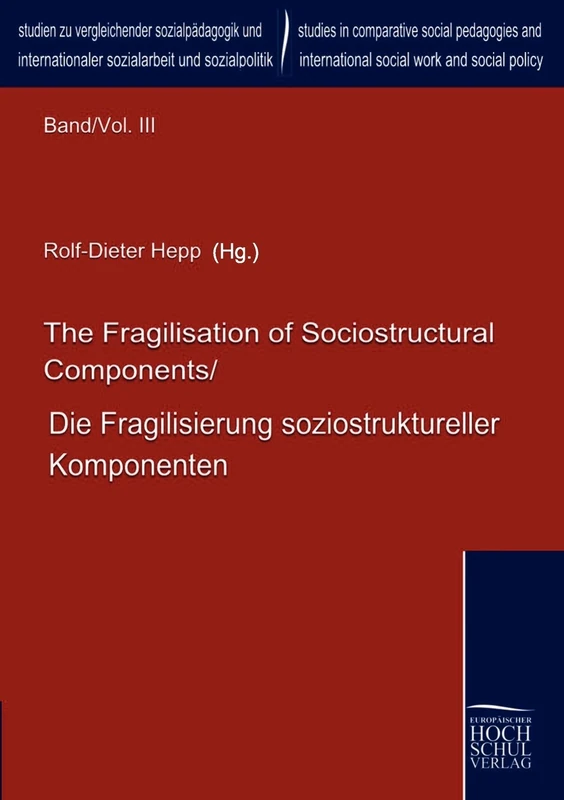The Fragilisation of Sociostructural Components/Die Fragilisierung soziostruktureller Komponenten