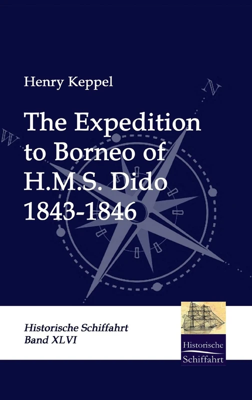 The Expedition to Borneo of H.M.S. Dido: 1843-1846