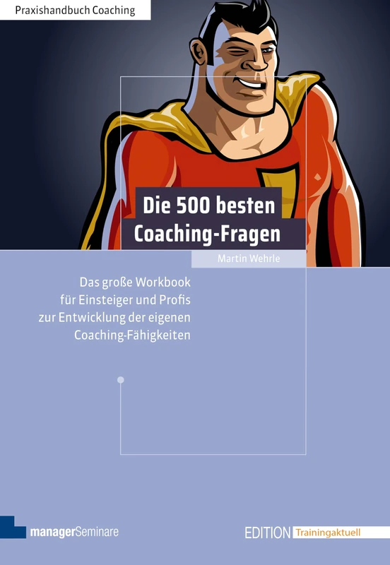 Die 500 besten Coaching-Fragen: Das große Workbook für Einsteiger und Profis zur Entwicklung der eigenen Coaching-Fähigkeiten - Image 1