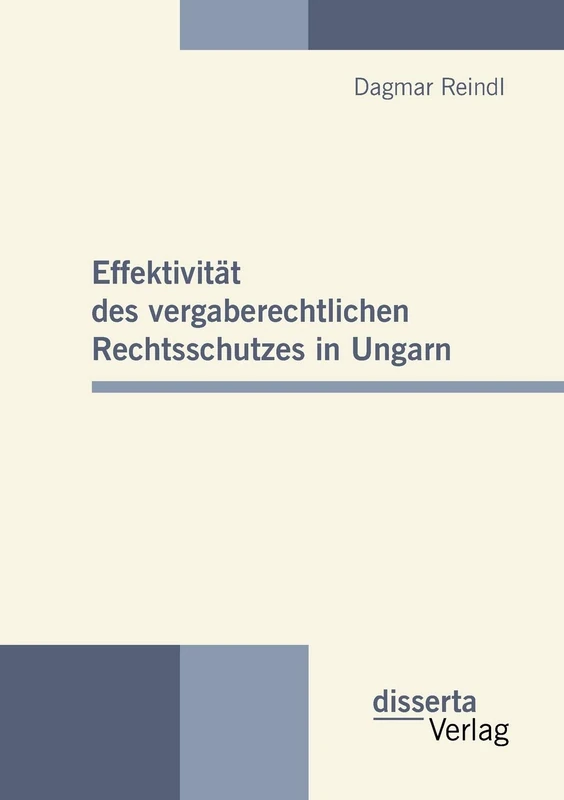 Effektivität des vergaberechtlichen Rechtsschutzes in Ungarn