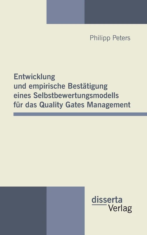 Entwicklung und empirische Bestätigung eines Selbstbewertungsmodells für das Quality Gates Management - Image 1