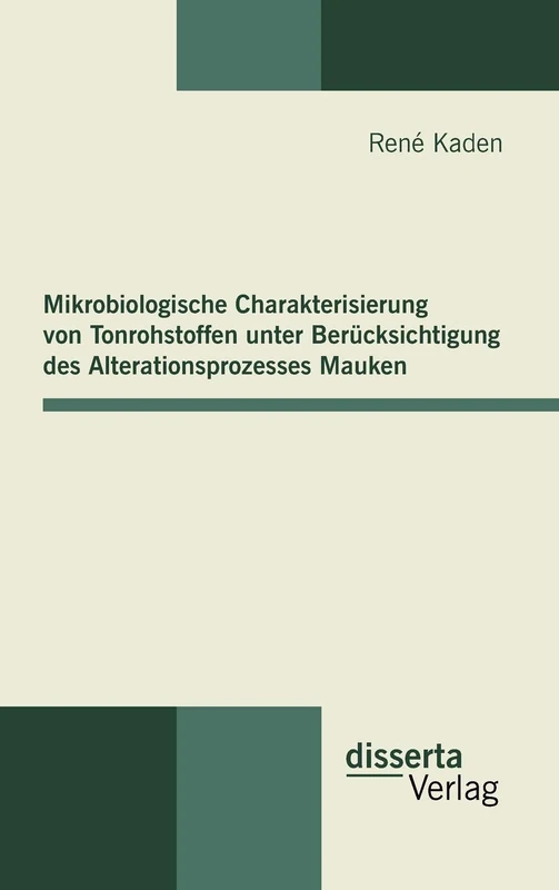 Mikrobiologische Charakterisierung von Tonrohstoffen unter Berücksichtigung des Alterationsprozesses Mauken - Image 1