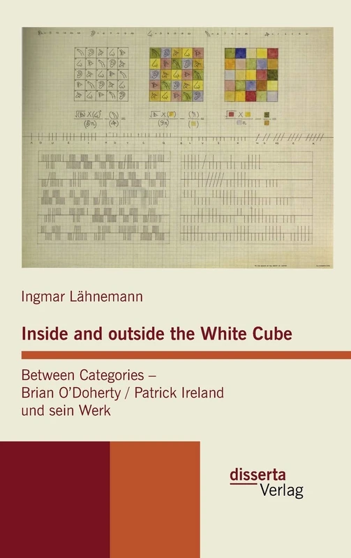 Inside and outside the White Cube. Between Categories - Brian O´Doherty / Patrick Ireland und sein Werk - Image 1