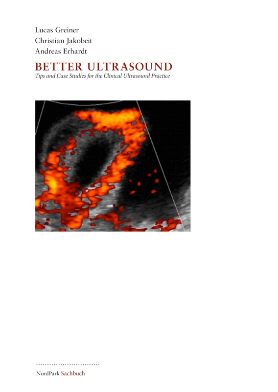 Better Ultrasound: Tips and Case Studies for the Clinical Ultrasound Practice - Image 1