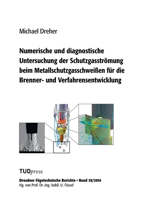 Numerische und diagnostische Untersuchung der Schutzgasströmung beim Metallschutzgasschweißen für die Brenner- und Verfahrensentwicklung - Image 1