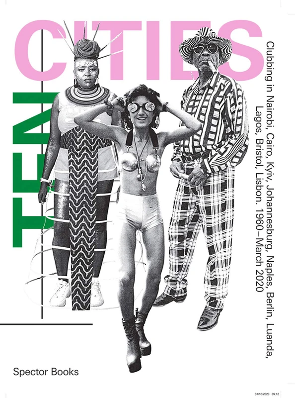 Ten Cities: Clubbing in Africa and Europe, 1960 - Present
