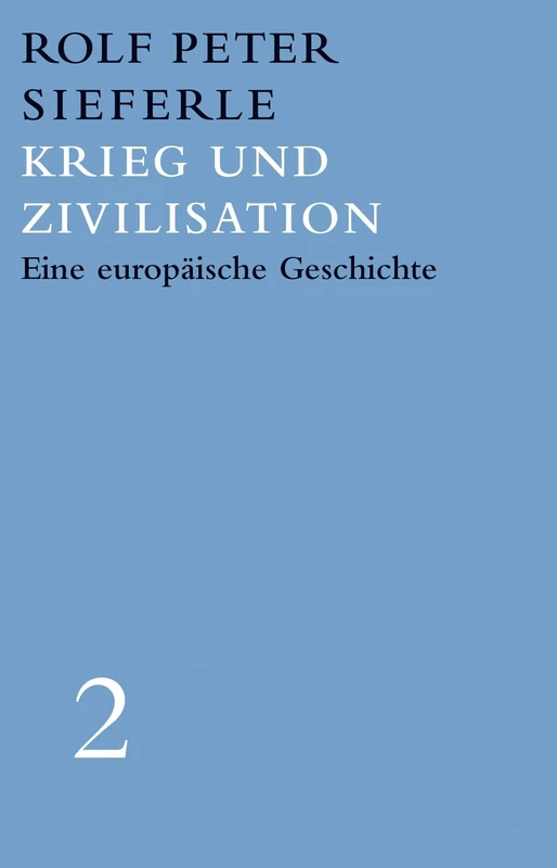 Krieg und Zivilisation: Eine europäische Geschichte. Werkausgabe Band 2