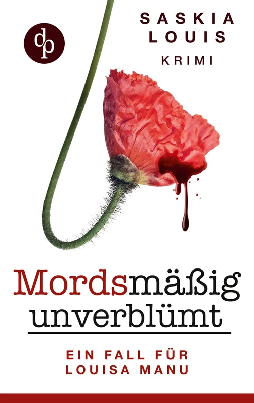 Mordsmäßig unverblümt: Louisa Manus erster Fall