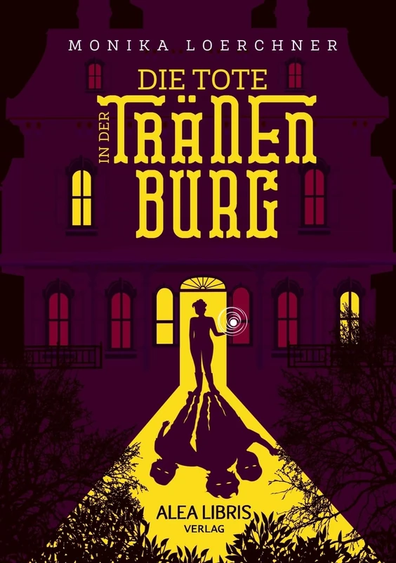 Die Tote in der Tränenburg