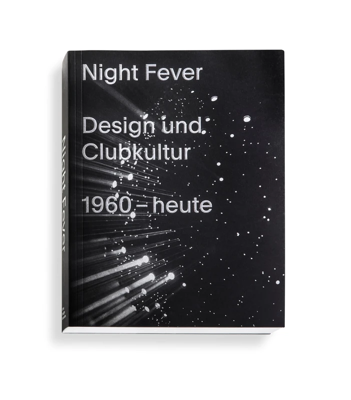 Night Fever: A Design History of Club Culture (German Version)