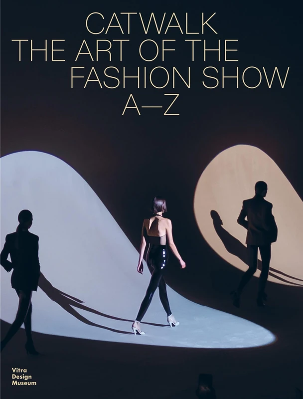 Catwalk: The Art of the Fashion Show A to Z - Image 1