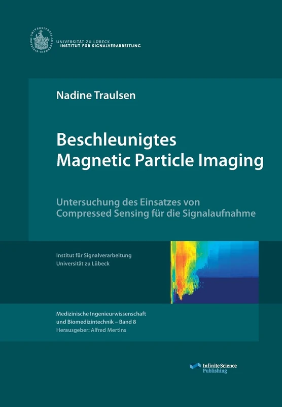 Beschleunigtes Magnetic Particle Imaging: Untersuchung des Einsatzes von Compressed Sensing für die Signalaufnahme
