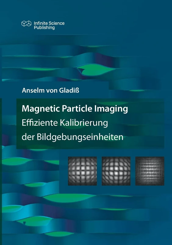 Magnetic Particle Imaging: Effiziente Kalibrierung der Bildgebungseinheiten