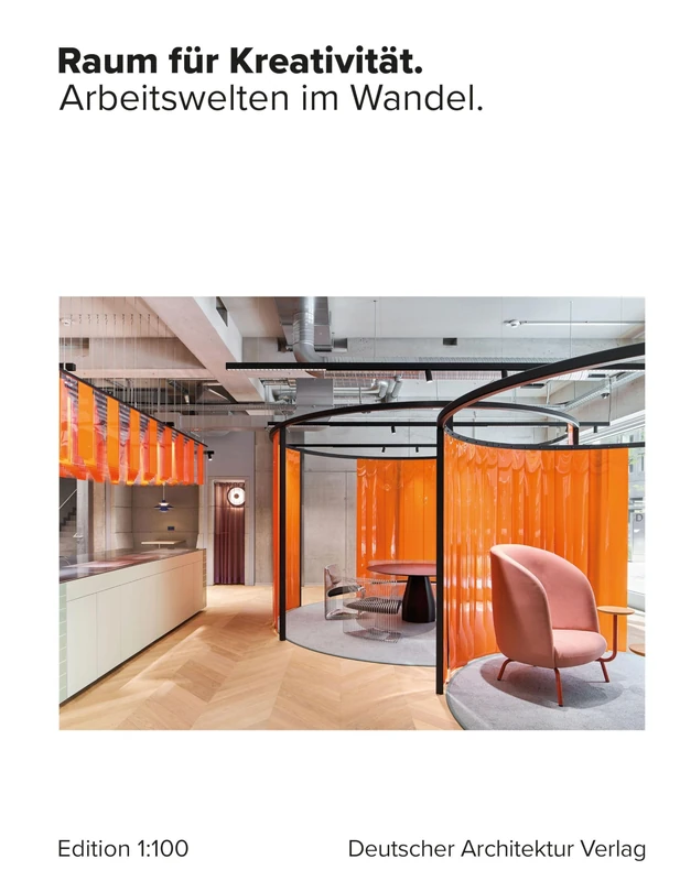 Raum für Kreativität: Arbeitswelten im Wandel.
