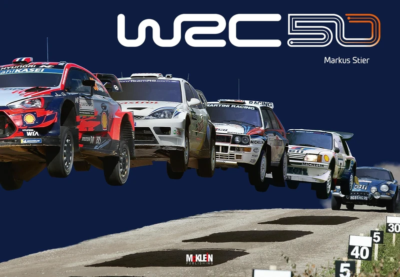 McKlein Media WRC 50: The Story of the World Rally Championship