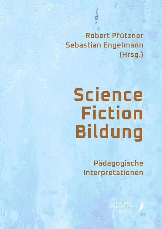 Science Fiction Bildung: Pädagogische Interpretationen
