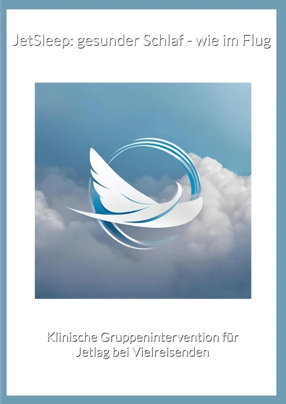 JetSleep: gesunder Schlaf - wie im Flug: Klinische Gruppenintervention für Jetlag bei Vielreisenden - Image 1