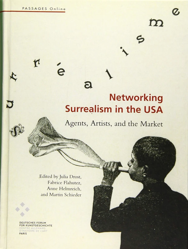 Networking Surrealism in the USA: Agents, Artists, and the Market - Image 1