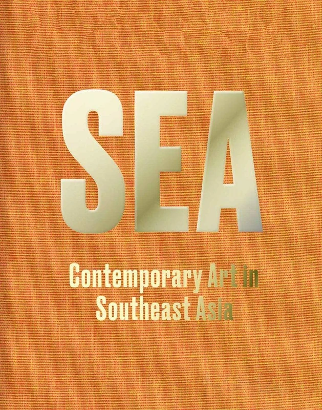 SEA: Contemporary Art in Southeast Asia