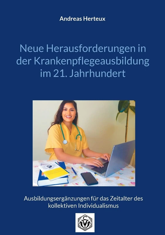 Neue Herausforderungen in der Krankenpflegeausbildung im 21. Jahrhundert: Ausbildungsergänzungen für das Zeitalter des kollektiven Individualismus - Image 1