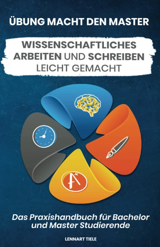 Übung macht den Master: Wissenschaftliches Arbeiten und Schreiben leicht gemacht – Das Praxisbuch für Bachelor und Master Studierende - Image 1