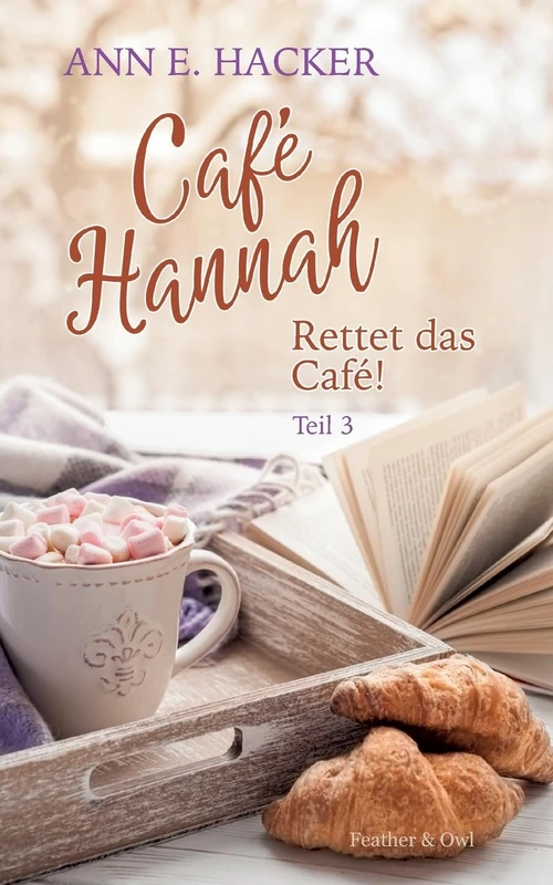 Café Hannah - Teil 3: Rettet das Café!