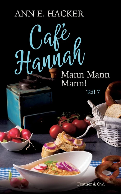 Café Hannah - Teil 7: Mann Mann Mann!