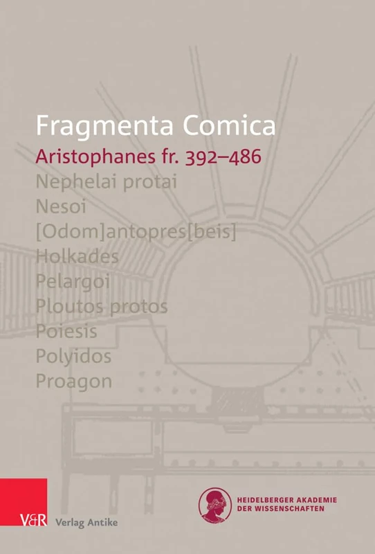 FrC 10.7 Aristophanes fr. 392-486 (Fragmenta Comica): Nephelai Protai - Proagon Fr. 392-486; Traduzione E Commento