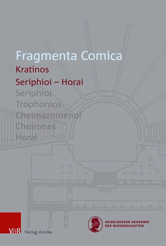 Fragmenta Comica: Kratinos Seriphioi - Horai: Band 03 Heft 05 (Fragmenta Comica (FrC), 5)