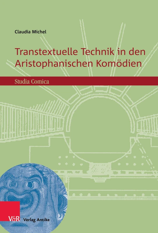 Transtextuelle Technik in den Aristophanischen Komodien (Studia Comica - Band 017)