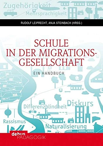 Schule in der Migrationsgesellschaft. 2 Bände: Ein Handbuch. Bd. I: Grundlagen - Differenzlinien - Fachdidaktiken. Bd. II: Sprache - Rassismus - Professionalität