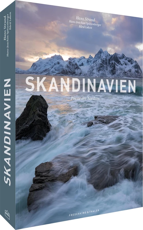 Bildband Skandinavien - Skandinavien in eindrucksvollen & preisgekrönten Fotografien: Poesie des Nordens im XXL-Format