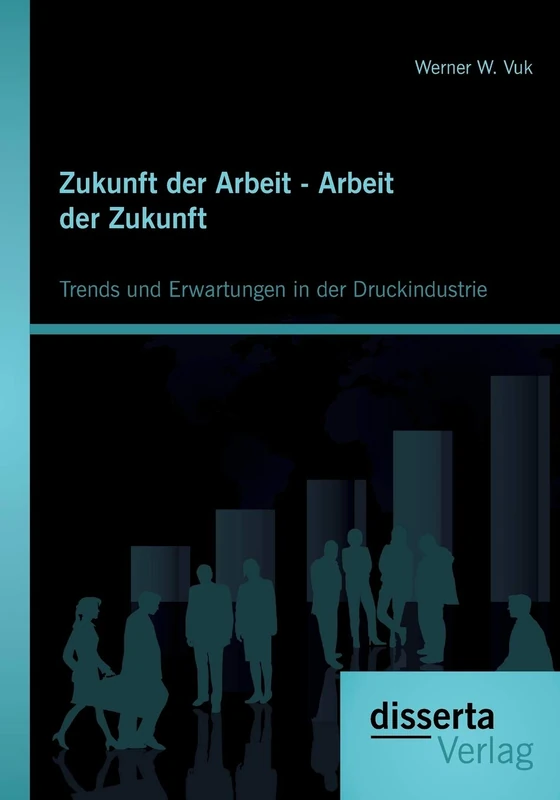 Zukunft der Arbeit - Arbeit der Zukunft: Trends und Erwartungen in der Druckindustrie