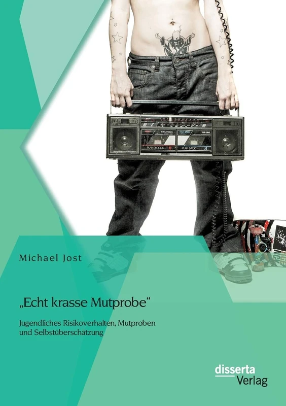 „Echt krasse Mutprobe“ - Jugendliches Risikoverhalten, Mutproben und Selbstüberschätzung